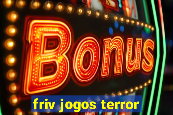 friv jogos terror